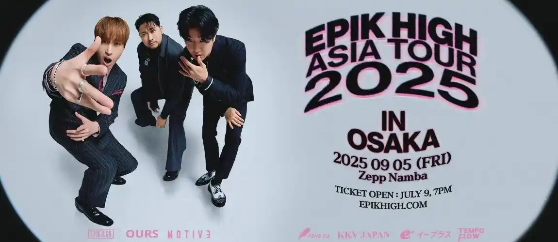 EPIK HIGH ASIA TOUR 2025 大阪＆東京