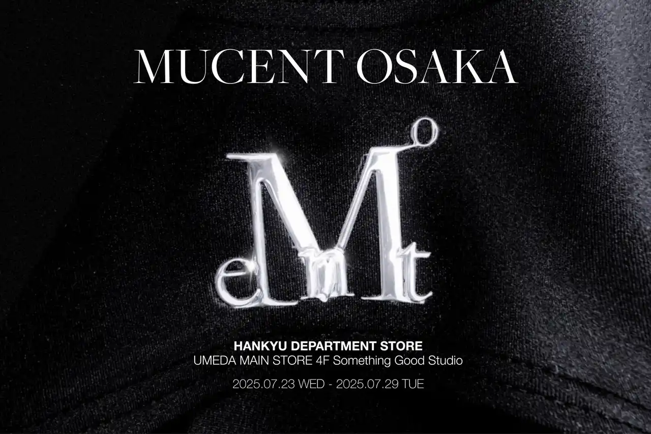 【株式会社 MXN JAPAN】 シグネチャーロゴがSNSを中心に大人気な韓国のアパレルブランド「mucent(ムセント)」が大阪初上陸！阪急百貨店梅田本店 Hello! SEOUL 2025にてPOPUP開催！