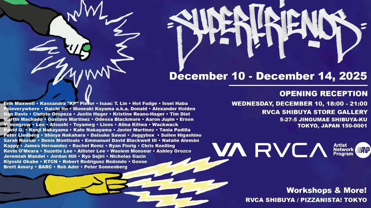 RVCA 「国内外約60名のアーティストが渋谷に集結！」グループアート展「SUPER FRIENDS!」vol.3をRVCA SHIBUYA STOREで開催
