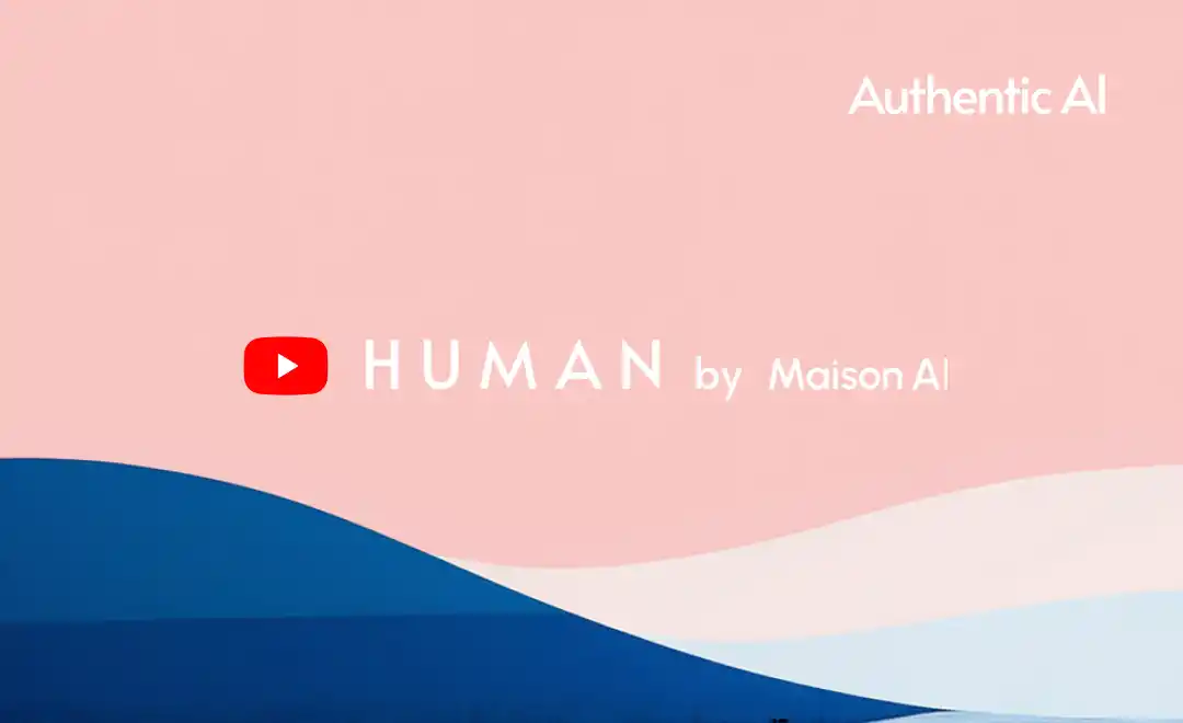 【株式会社AuthenticAI】 人と生成AIの共存を伝える新メディア。AuthenticAI社がYouTubeチャンネル「HUMAN by MaisonAI」を開設