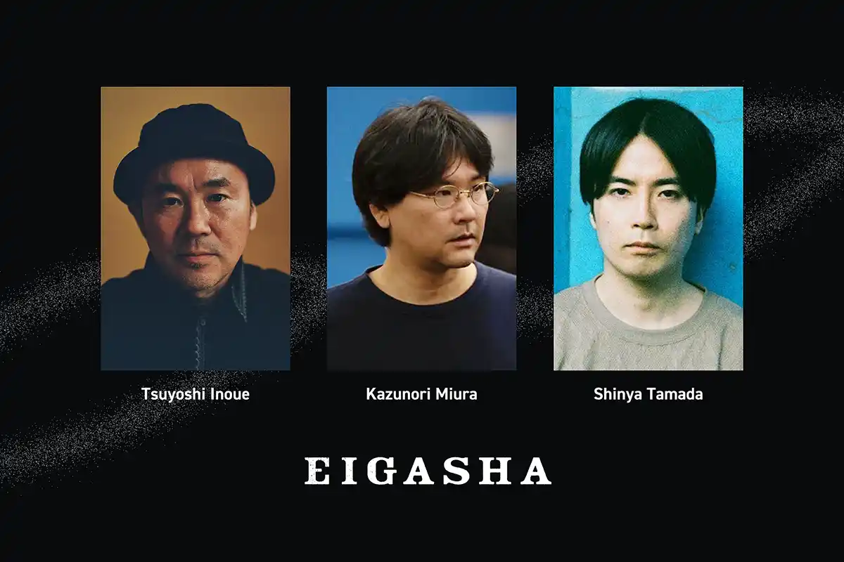 【株式会社電通クリエイティブピクチャーズ】 映像監督の井上剛、三浦和徳、玉田真也ら３名がクリエイターマネジメントチーム「EIGASHA」に新加入