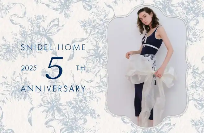 【株式会社マッシュホールディングス】 ＜SNIDEL HOME＞ブランド誕生５周年を記念し、「5th Anniversary Collection」を発売！＜9月1日全国発売＞