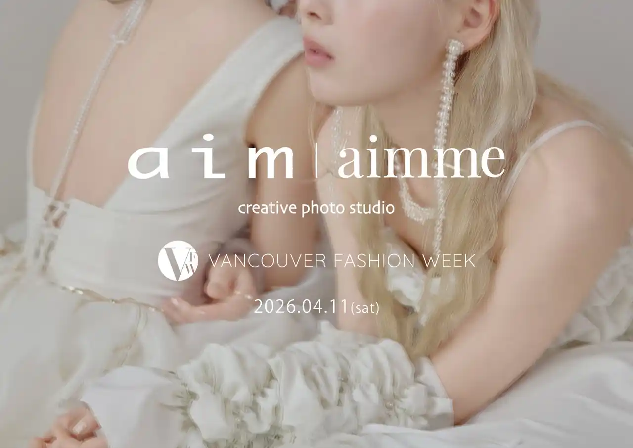 【有限会社三景スタジオ】 aim/aimme初の海外ファッションショー『Vancouver FashionWeek』にて新コレクションを披露。