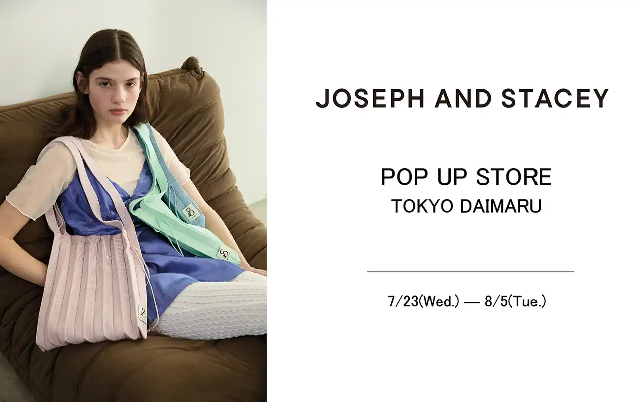 【株式会社クイーポ】 韓国ブランド「JOSEPH AND STACEY」が大丸東京店で期間限定POPUPを開催中