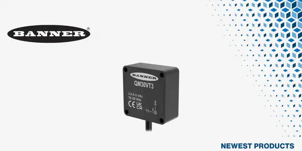 【Mouser Electronics, Inc.】 マウザー、Banner EngineeringのQM30VT3 3軸振動センサの取り扱いを開始