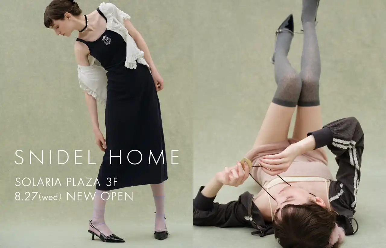 【株式会社マッシュホールディングス】 ＜SNIDEL HOME＞福岡・ソラリアプラザ店に“美容”を追求するルームウェアブランドが登場！8月27日(水)に新規オープン！