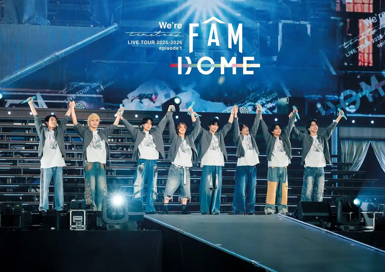 【ユニバーサル ミュージック合同会社】 timelesz、新体制初ドームツアー「We’re timelesz LIVE TOUR 2025-2026 episode 1 FAM DOME」Blu-ray & DVD　3月25日（水）発売！