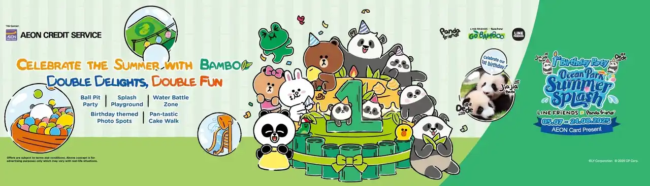 【Ocean Park Corporation　海洋公園公司】 びしょぬれ必至！この夏だけの、史上最高の水遊び＆パンダのバースデー。LINE FRIENDSと楽しむ、香港オーシャンパークのダブルセレブレーション開催中！