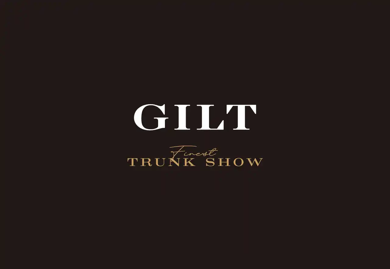 ニューヨーク発「GILT」、白金台八芳園「CLUB FLOOR」を貸切。完全招待制イベント「GILT Finest TRUNK SHOW」を開催