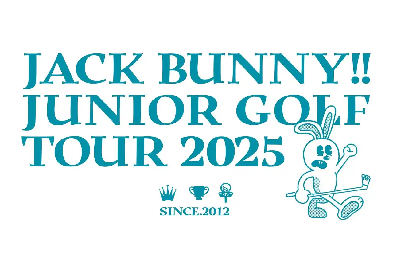 【株式会社TSIホールディングス】 ゴルフアパレル 「Jack Bunny!!」 は 次世代のゴルファー育成を目的とした『Junior Golf Tour 2025』を今年も開催！