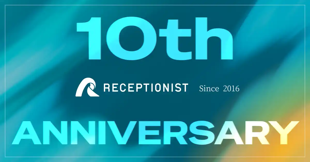 【株式会社RECEPTIONIST】 年間受付回数500万回突破／創業10周年クラウド受付システム「RECEPTIONIST」、業界トップシェア×ユーザー支持を獲得し、働き方DXの最前線へ(※)
