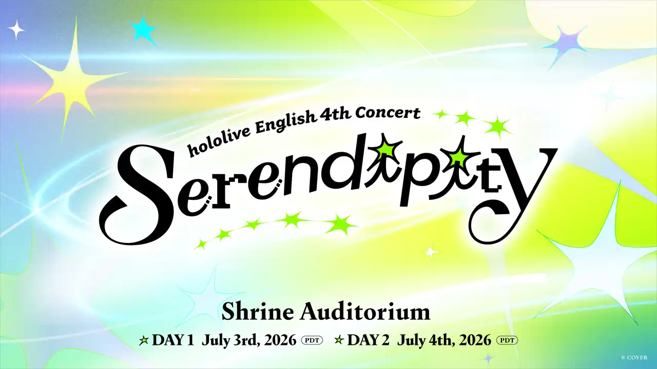 【カバー株式会社】 「ホロライブEnglish」4回目の全体ライブ『hololive English 4th Concert -Serendipity-』現地チケット販売開始！