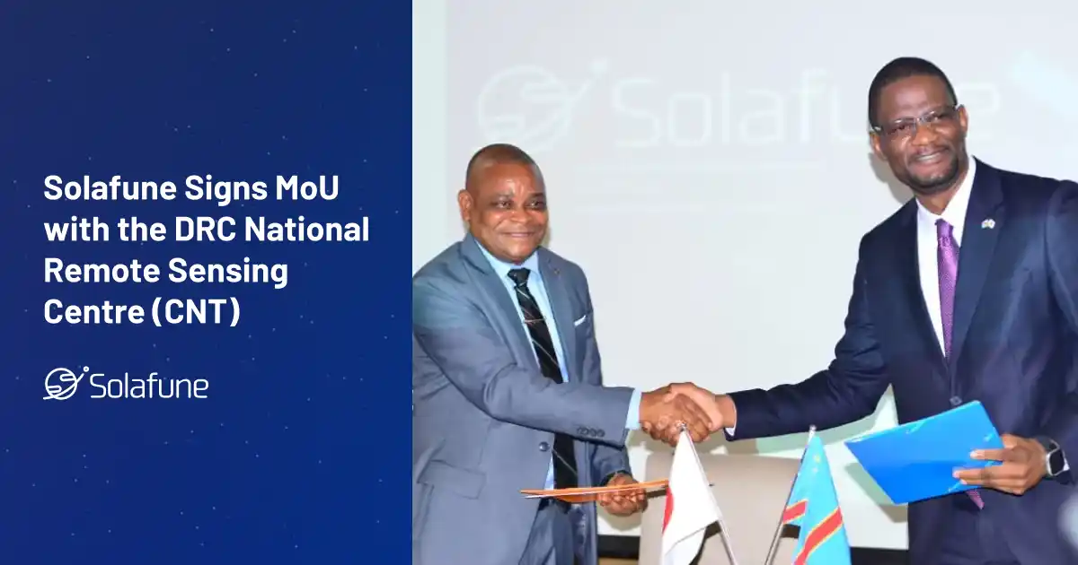 【株式会社Solafune】 Solafune、コンゴ民主共和国 国立リモートセンシングセンター（CNT）とMoUを締結