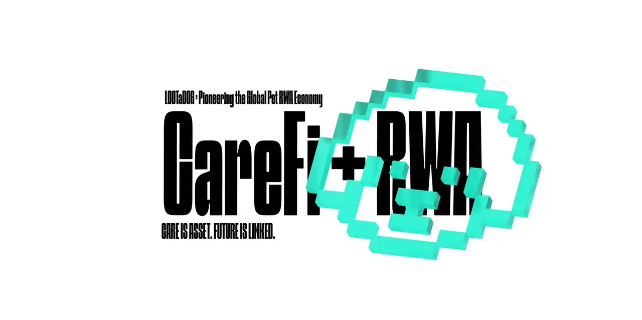 LOOTaDOG、GameFiの概念を拡張：世界初の「CareFi（ケアファイナンス）」コンセプトを発表