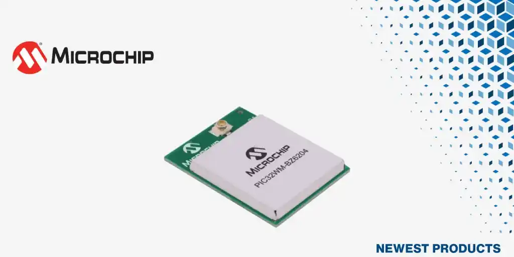 【Mouser Electronics, Inc.】 マウザー、Microchip Technology PIC32WM-BZ6マルチプロトコルモジュールの取り扱いを開始