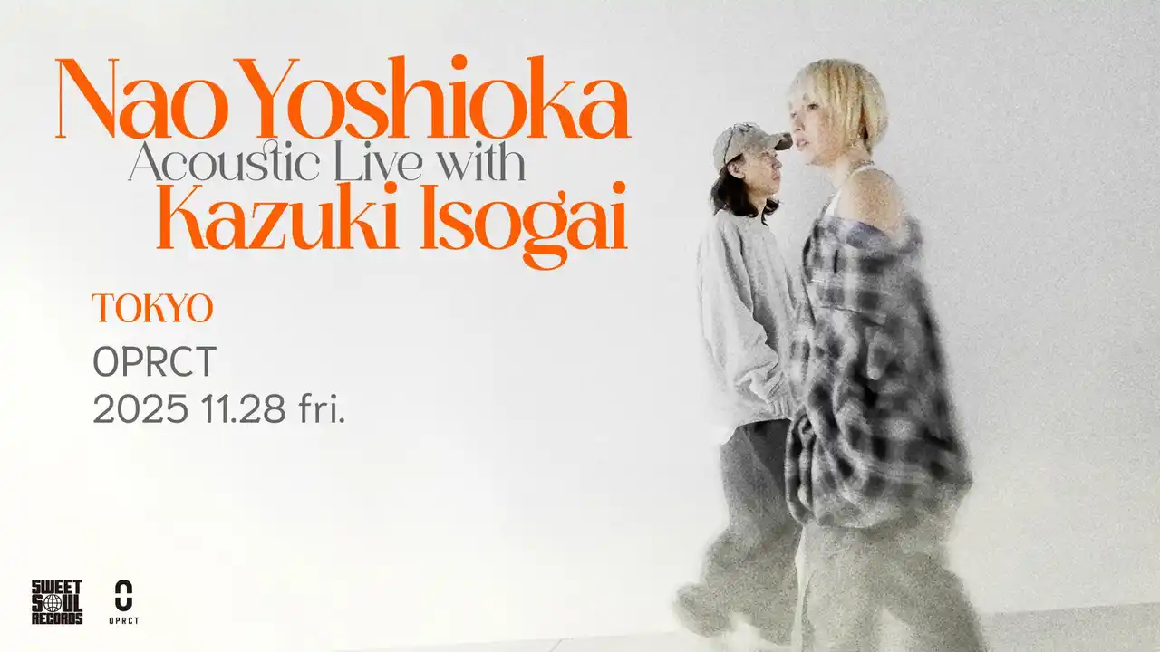 【The Orchard Japan】 世界で躍進を続けるNao YoshiokaとKazuki Isogaiが、初のアコースティックライブを11/28(金)東京・代々木上原のOPRCTで開催！