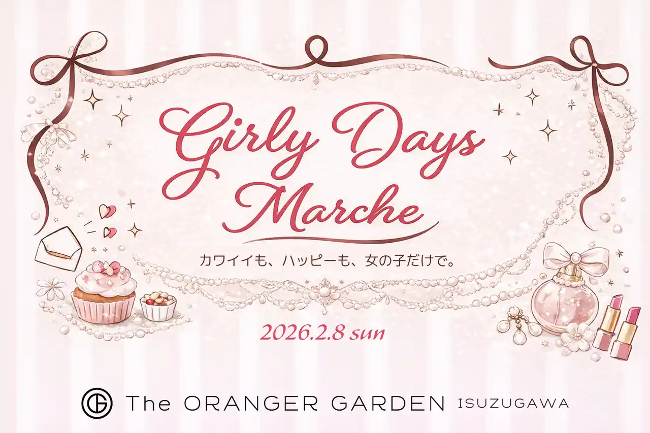 【オランジェ】女の子だけでカワイイもハッピーもシェアするマルシェ「Girly Days Marche」伊勢で開催