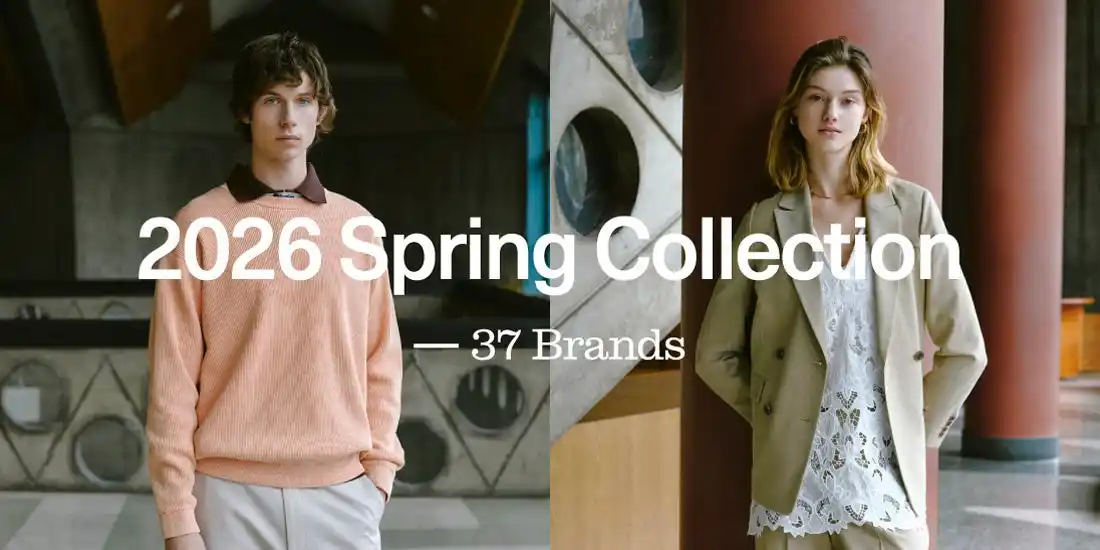 【株式会社ユナイテッドアローズ】 株式会社ユナイテッドアローズ「2026 SPRING COLLECTION」特設サイト公開～春の気配をまとう、全37ブランドのLOOK BOOKを掲載～