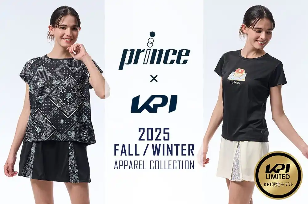 【KPI株式会社】 ＜KPI＞prince × KPI コラボレーション KPI限定アパレル 2025年秋冬モデルテニスウェア発売