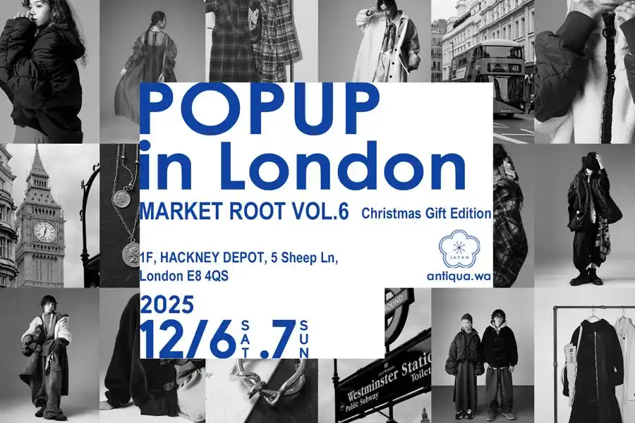 ロンドン再上陸！antiqua.waが「MARKET ROOT VOL.6 Christmas Gift Edition」に出店。12/6-7限定POP UPで、感性揺さぶるクリエイションを世界へ