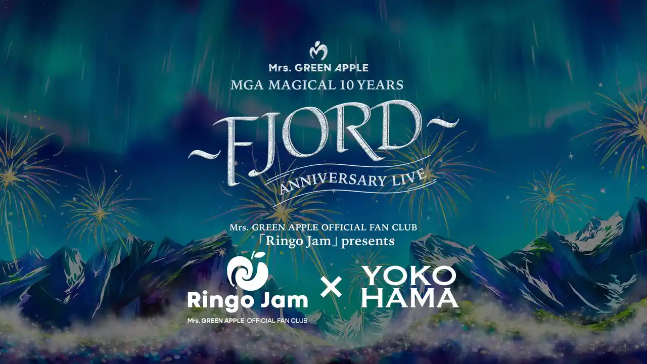 【ぴあ株式会社】 Mrs. GREEN APPLE OFFICIAL FAN CLUB 「Ringo Jam」 presents 「Ringo Jam × YOKOHAMA」