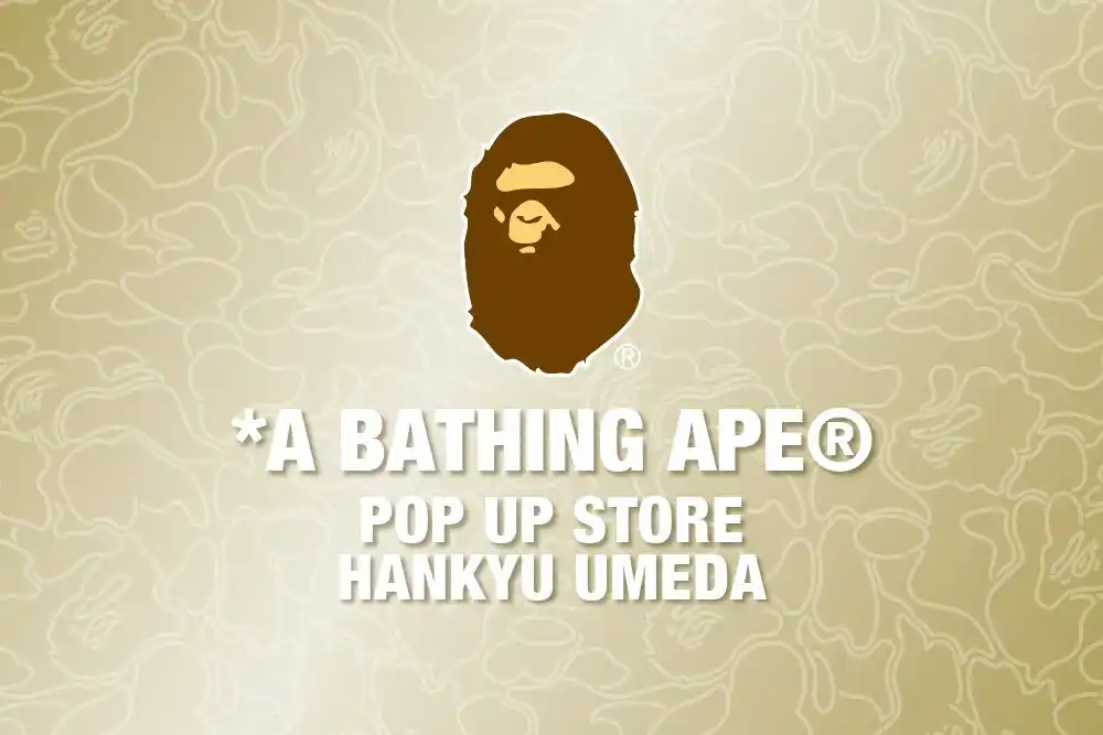 【株式会社 ノーウェア】 BAPE(R)︎が阪急うめだ本店 BEYOND WORLDにポップアップストアをオープン